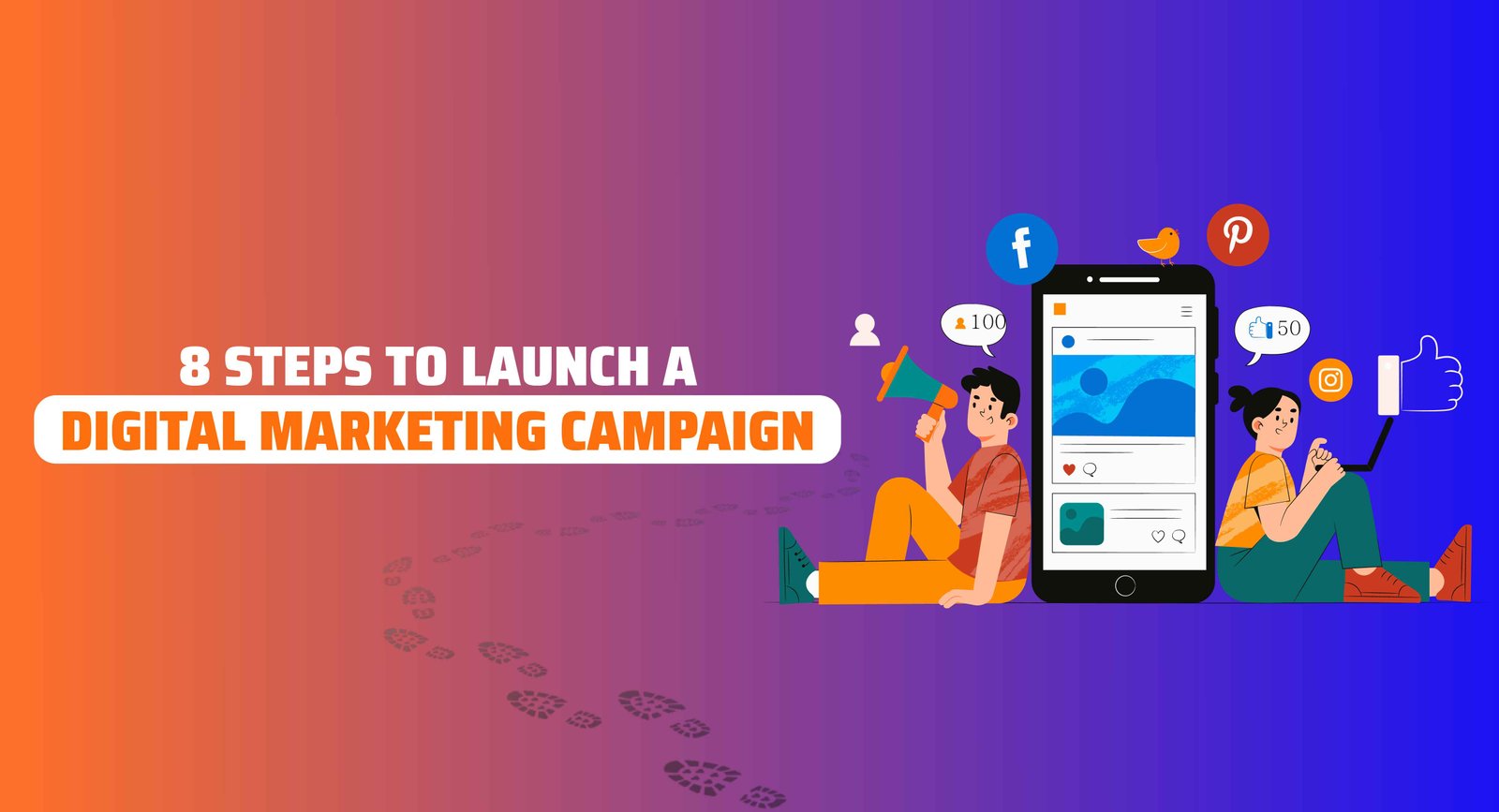 8 Steps to Launch a Digital Marketing Campaign